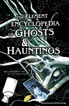 THE ELEMENT ENCYCLOPEDIA OF GHOSTS & HAUNTINGS